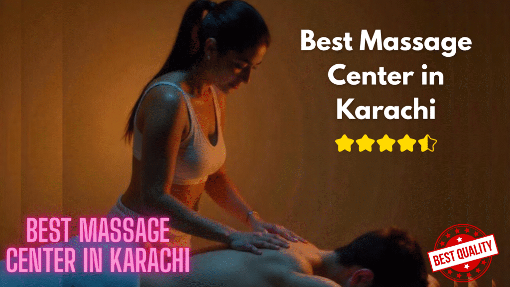 Massage Center in Karachi DHA